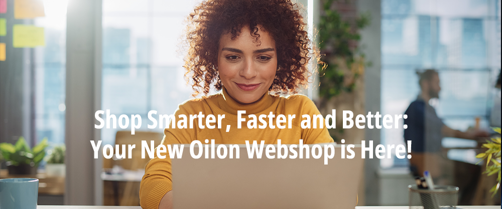 Shop smarter, faster and better at new Oilon Americas Webshop